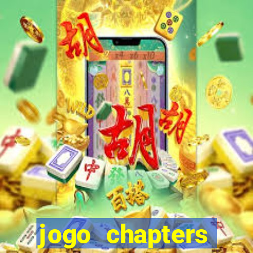 jogo chapters diamantes infinitos